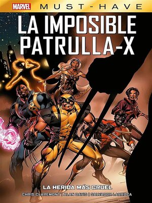 cover image of Marvel Must Have. La imposible Patrulla X-2. La herida más cruel